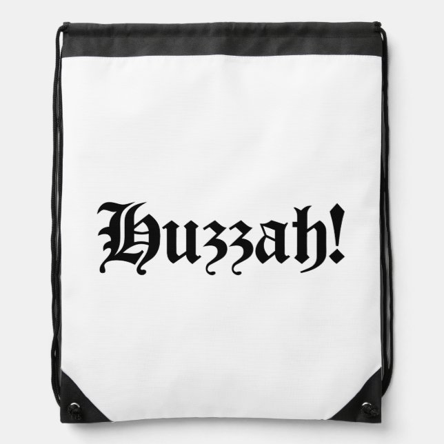 Huzzah! {Medieval Typography} Drawstring Bag (Front)