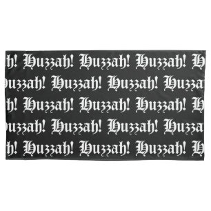 Huzzah! {Medieval Typography} Pillow Case