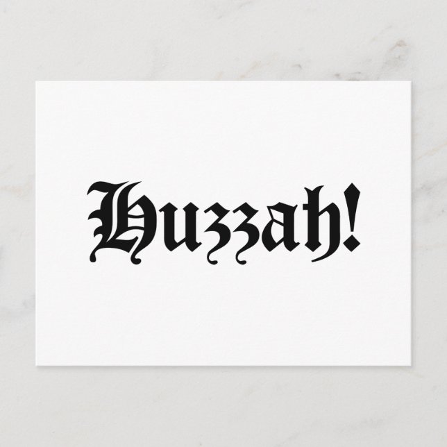 Huzzah! {Medieval Typography} Postcard (Front)