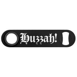 Huzzah! {Medieval Typography} Speed Bottle Opener