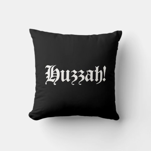 Huzzah Medieval Typography Throw Pillow