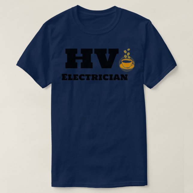HV Electrician and Coffee  T-Shirt (Design Front)