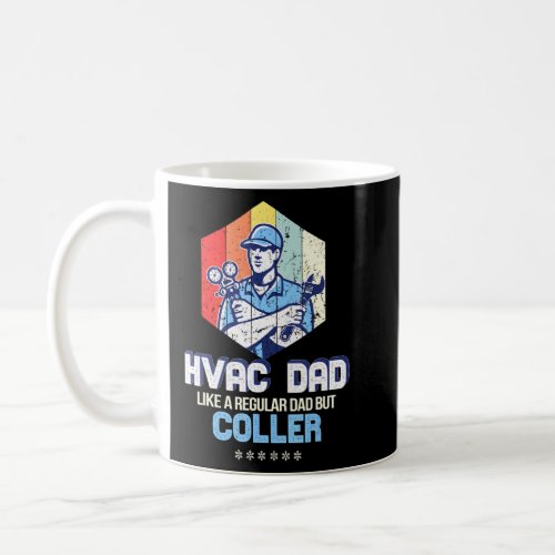 HVAC Dad But Cooler Mens HVAC Technician Father  Coffee Mug