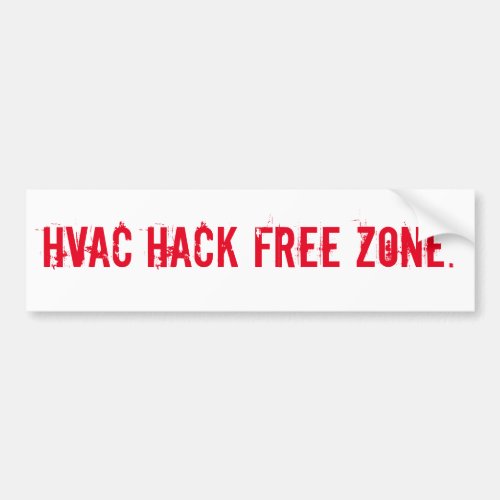 HVAC HACK FREE ZONE BUMPER STICKER