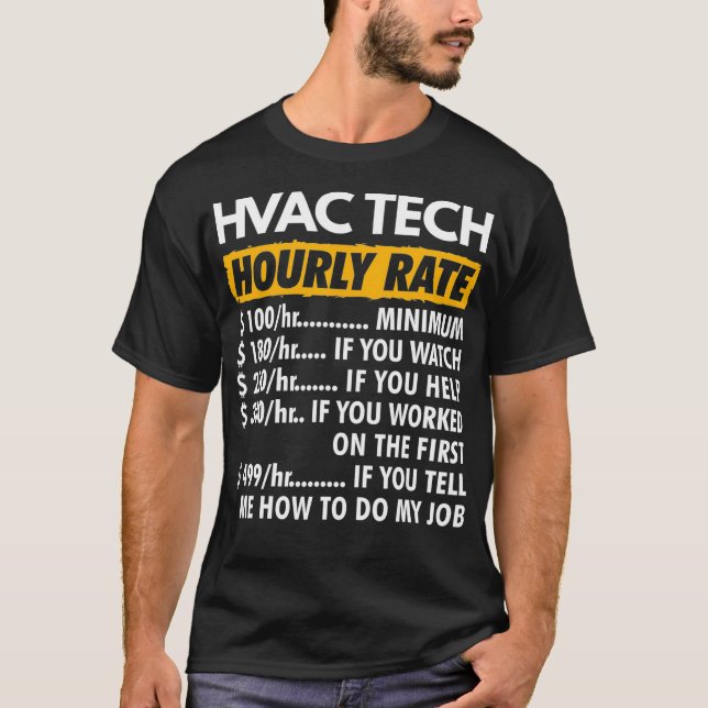 HVAC Hourly Rates Funny HVAC Technician Funny Hour T-Shirt (Front)