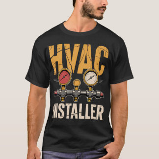 Hvac Installer Technician Uniform Heating And Coll T-Shirt