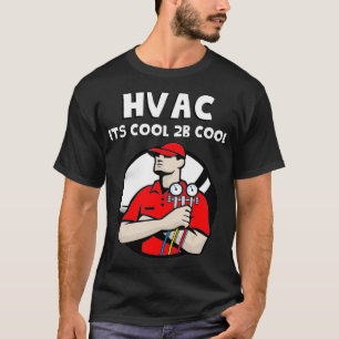 HVAC Repair Cool to Be Cool Heat and Air AC T-Shirt