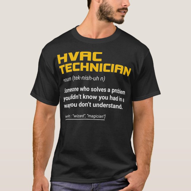 HVAC Tech Definition - Heating and Cooling Technic T-Shirt (Front)