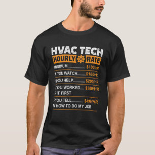 HVAC Tech Hourly Rate Labor Rates Sarcastic T-Shirt