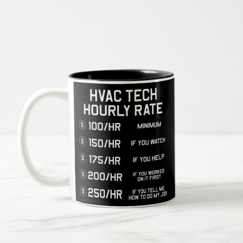 HVAC Tech Hourly Rate T Shirt Two_Tone Coffee Mug
