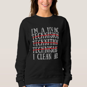 Hvac Technician Air Conditioner Repairing  1 Sweatshirt