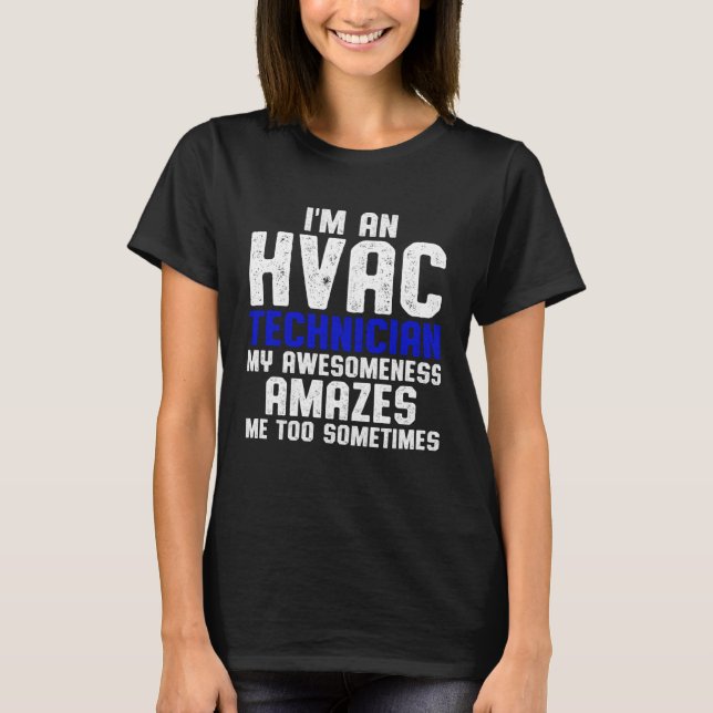 HVAC Technician Amazes Funny HVAC Tech T-Shirt (Front)