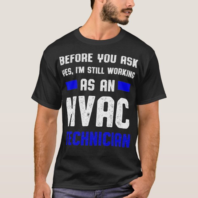 HVAC Technician Ask Funny HVAC Tech  T-Shirt (Front)