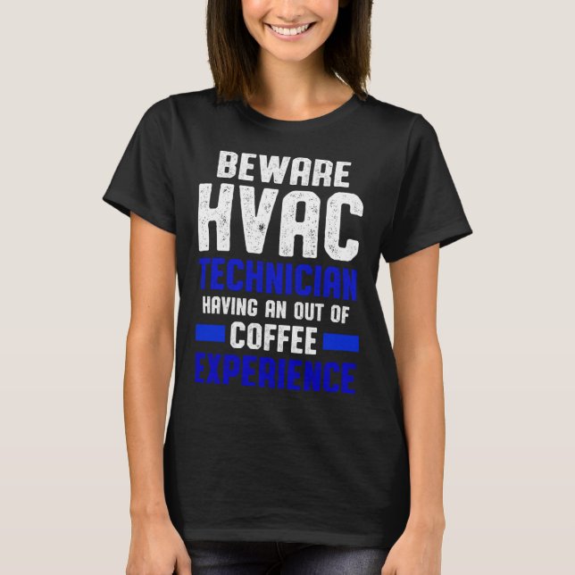 HVAC Technician Coffee Funny HVAC Tech T-Shirt (Front)