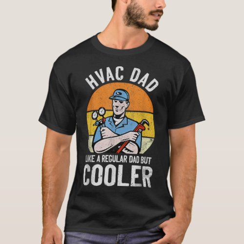 Hvac Technician Dad T_Shirt