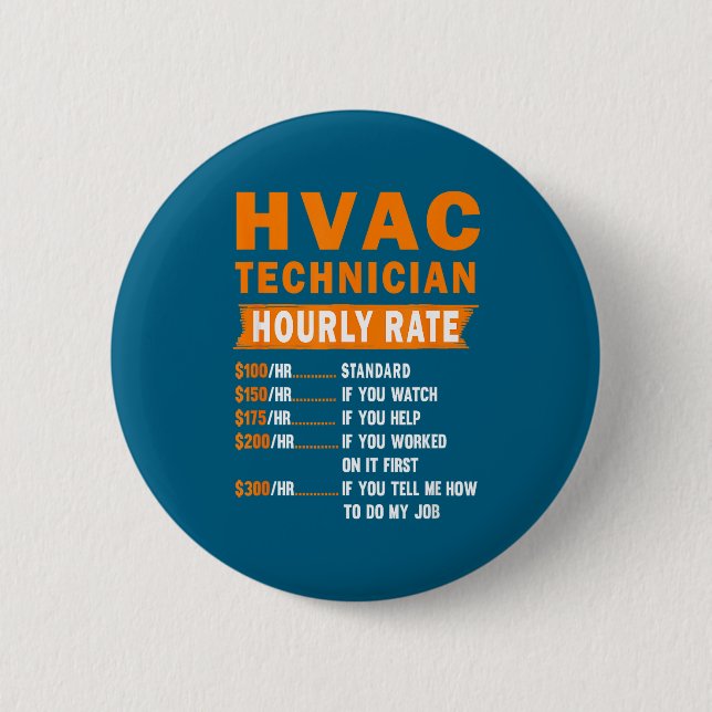 Hvac Technician Hourly Rate Funny Hvac Mechanic Sa Button (Front)