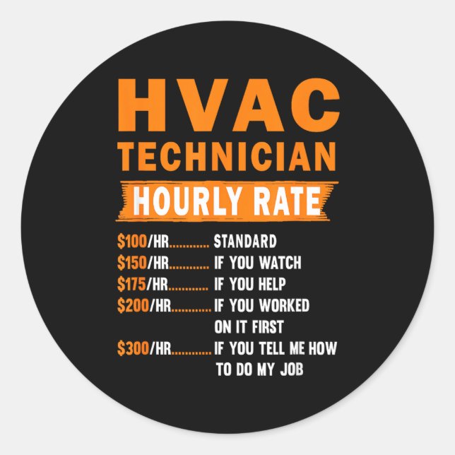 Hvac Technician Hourly Rate Funny Hvac Mechanic Sa Classic Round Sticker (Front)