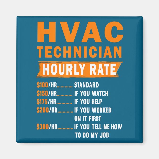 Hvac Technician Hourly Rate Funny Hvac Mechanic Sa Magnet (Front)