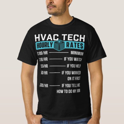 HVAC Technician Hourly Rate _ Funny HVAC Tech AC R T_Shirt