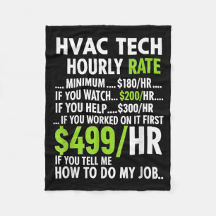 Hvac Technician Hourly Rate Funny Work For Men Wom Fleece Blanket