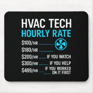 Hvac Technician Hourly Rate Funny Work For Men Wom Mouse Pad