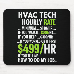 Hvac Technician Hourly Rate Funny Work For Men Wom Mouse Pad