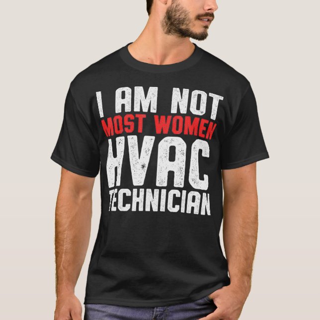 HVAC Technician Most Women Funny HVAC Tech _1  T-Shirt (Front)
