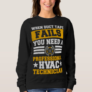 HVAC Technician Service HVACR Tech Installer Work  Sweatshirt