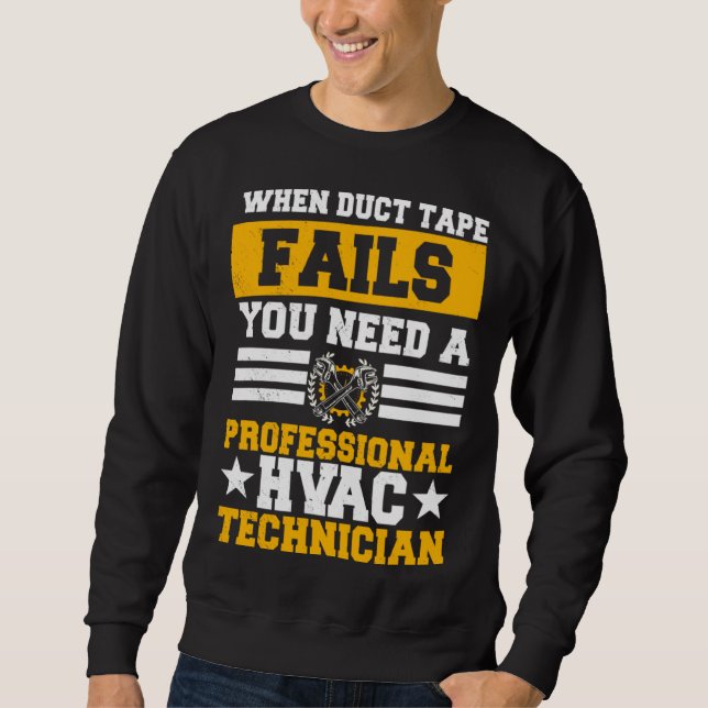 HVAC Technician Service HVACR Tech Installer Work  Sweatshirt (Front)