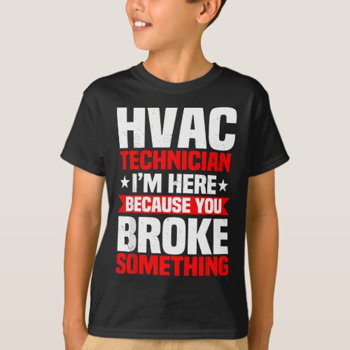 HVAC Technician Service HVACR Tech Mechanic Work I T_Shirt