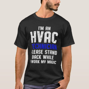 HVAC Technician Stand Funny HVAC Tech T-Shirt