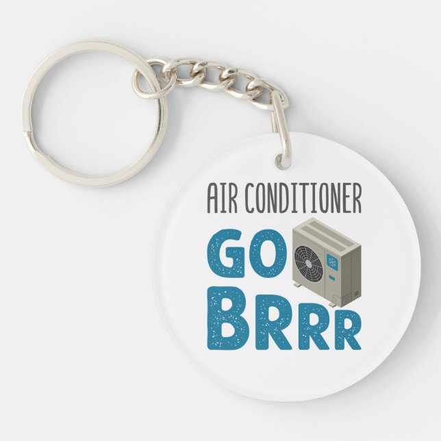 HVAC Technician Tech Air Conditioner Go Brrr Keychain (Front)