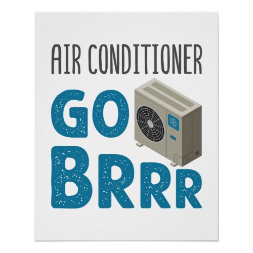 HVAC Technician Tech Air Conditioner Go Brrr Poster