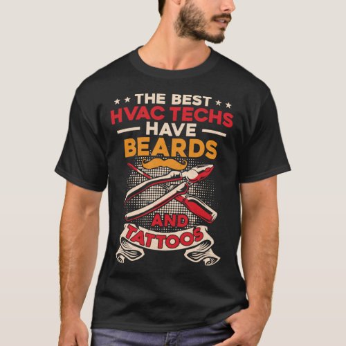 HVAC Technician Tech Beard Tattoo Vintage The Best T_Shirt