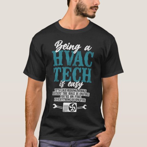 Hvac Technician Tech Being A Hvac Tech Is Easy T_Shirt