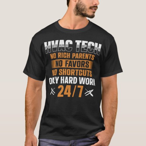 Hvac Technician Tech Hvac Tech No Rich Parents No T_Shirt