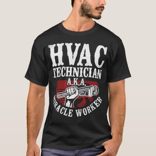 Hvac Technician Tech Hvac Technician AKA T_Shirt