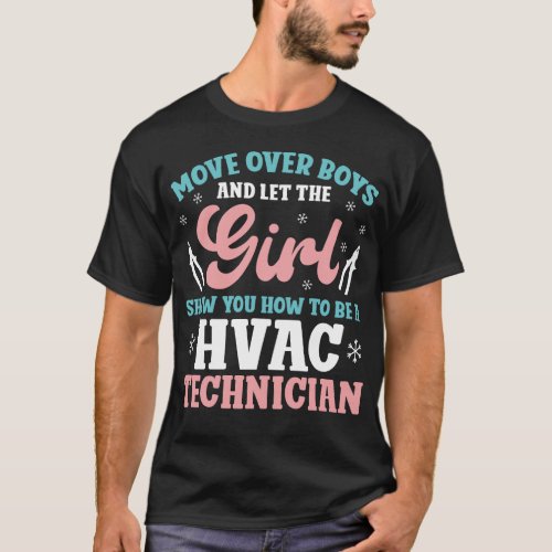 Hvac Technician Tech Move Over Boys And Let The T_Shirt