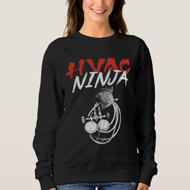 HVAC Technician Tech Ninja Vintage Hvac Ninja Sweatshirt (Front)