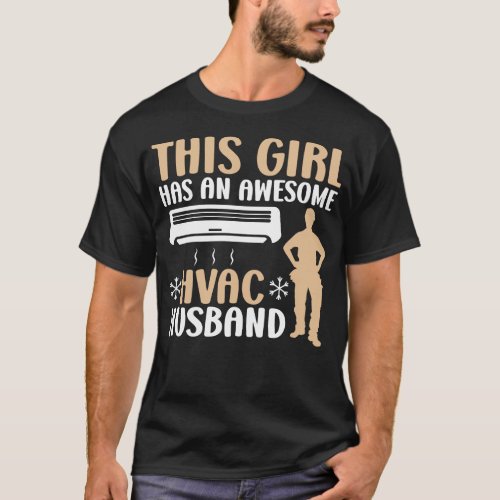 Hvac Technician Tech This Girl Has An Awesome Hvac T_Shirt