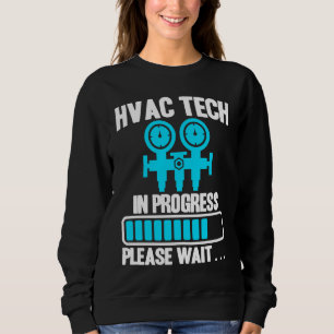 HVAC Technician Vintage HVAC Tech In Progress Plea Sweatshirt