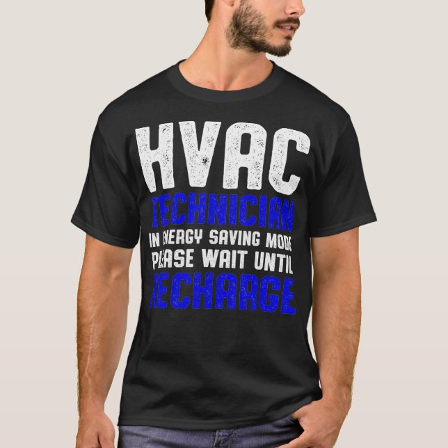 HVAC Technician Wait Funny HVAC Tech  T-Shirt (Front)