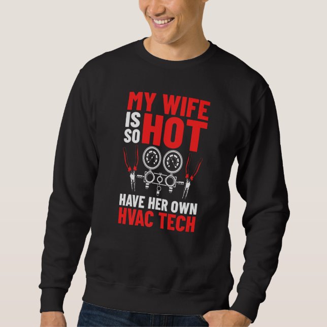 HVAC Technicians Heating Ventilation Air Condition Sweatshirt (Front)