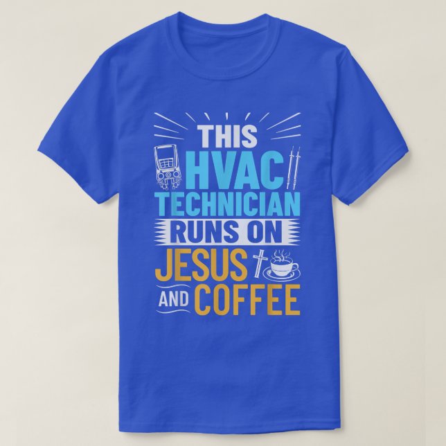 HVAC Technicians Heating Ventilation Air Condition T-Shirt (Design Front)