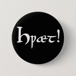 Hwæt! Beowulf Old English Button
