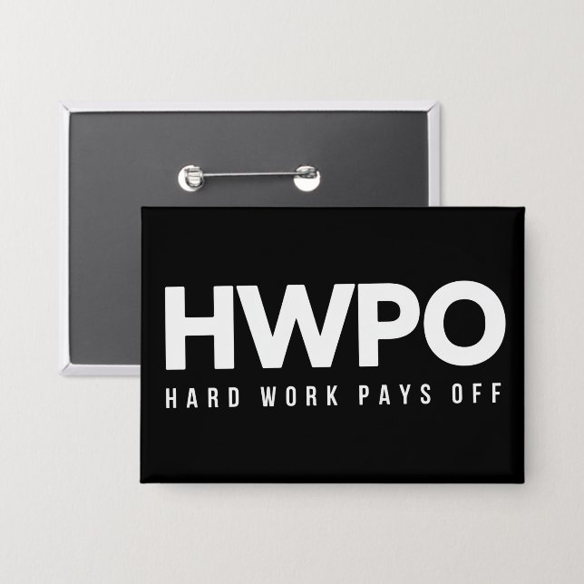 HWPO Hard Work Pays Off Motivational New Years  Button (Front/Back)