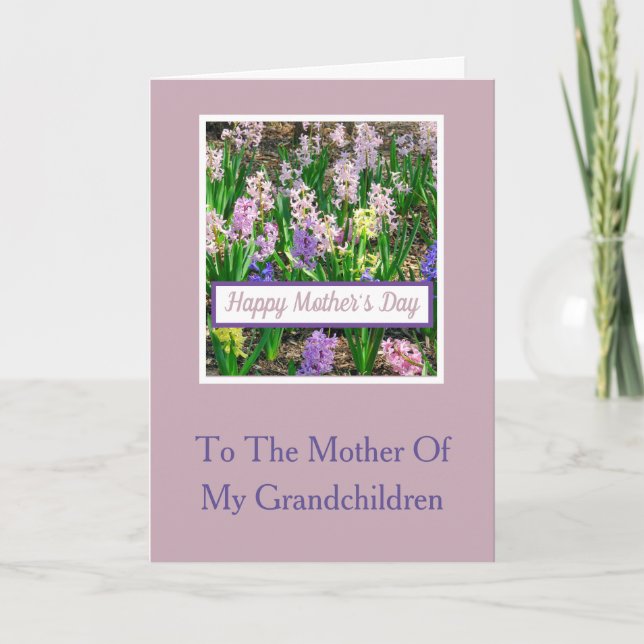 HYACINTHS/PRAISE FOR MOTHER OF MY GRANDCHILDREN CARD (Front)