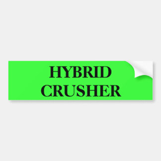 HYBRID  CRUSHER BUMPER STICKER