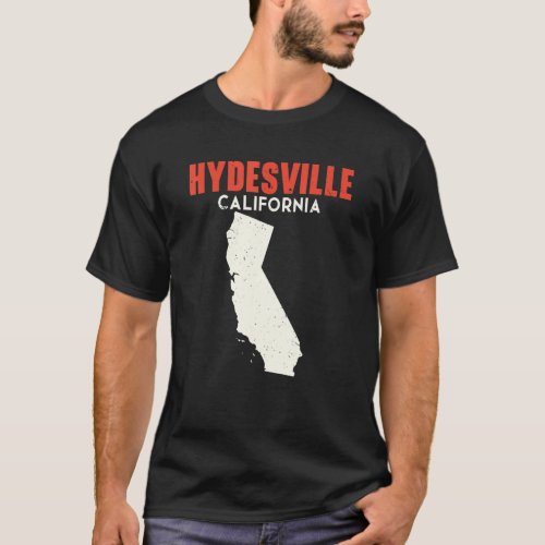 Hydesville California USA State America Travel Cal T_Shirt