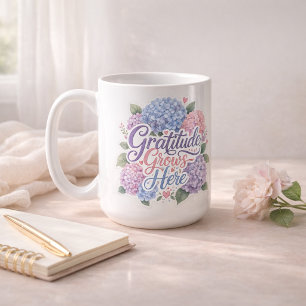 Hydrangea : Gratitude Grows Here Coffee Mug